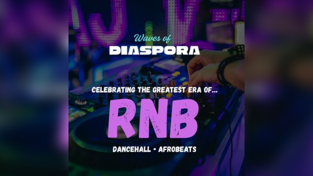 Waves of Diaspora: RnB Night | Bewdley