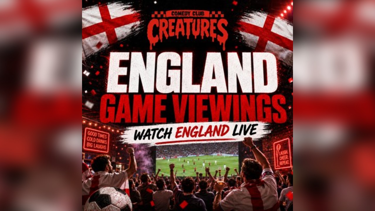 World Cup: Live England Games || Creatures Comedy Club