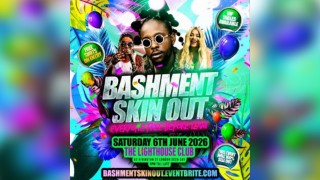 Bashment Skin Out - Everyone Free Before 12AM