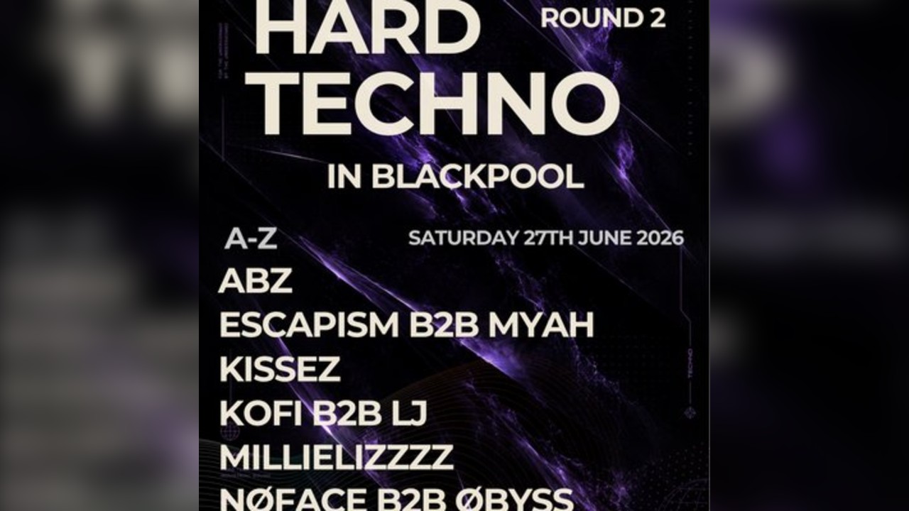 Hard Techno in Blackpool - ROUND 2