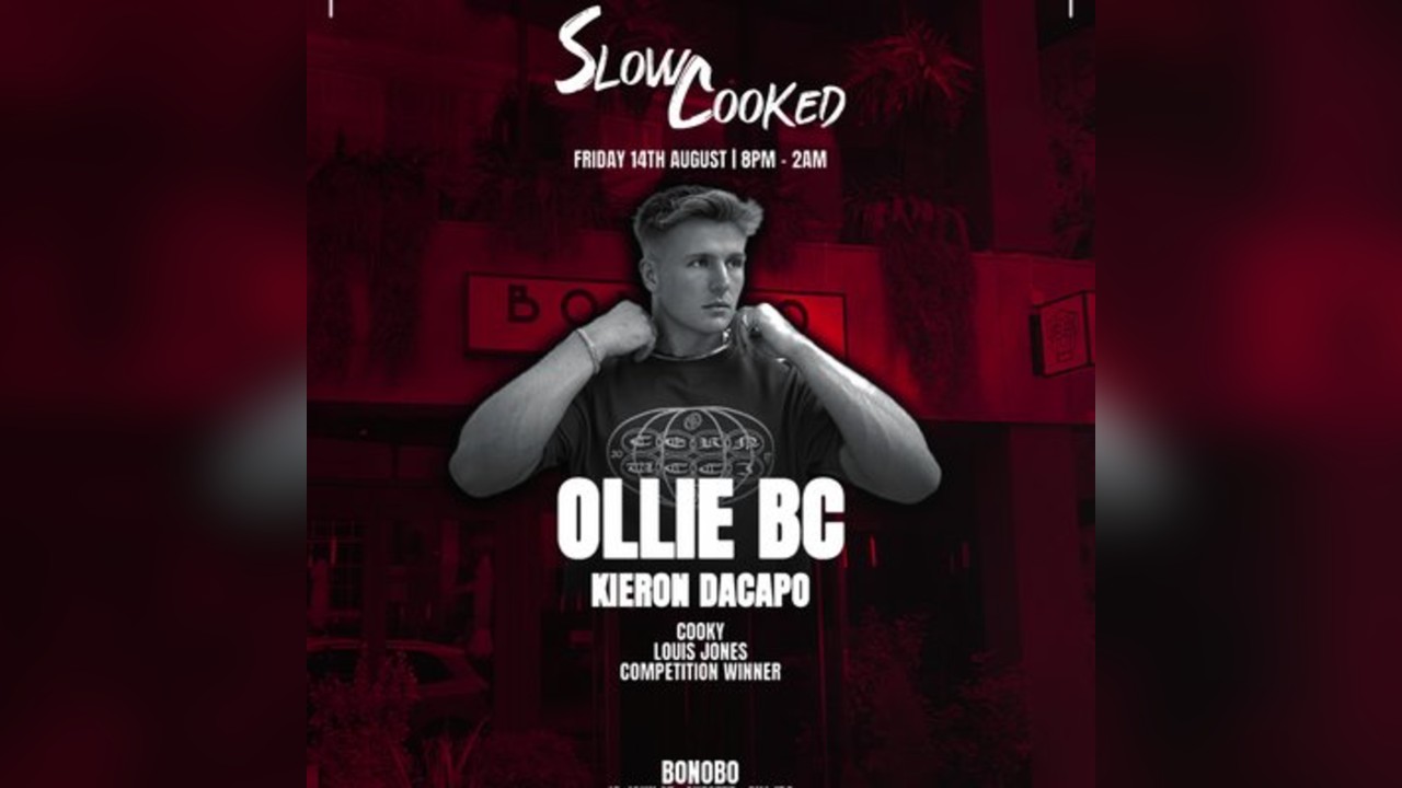 Slow Cooked: Ollie BC at Bonobo