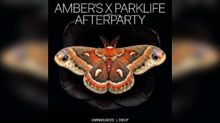 Amber's x Parklife Afterparty