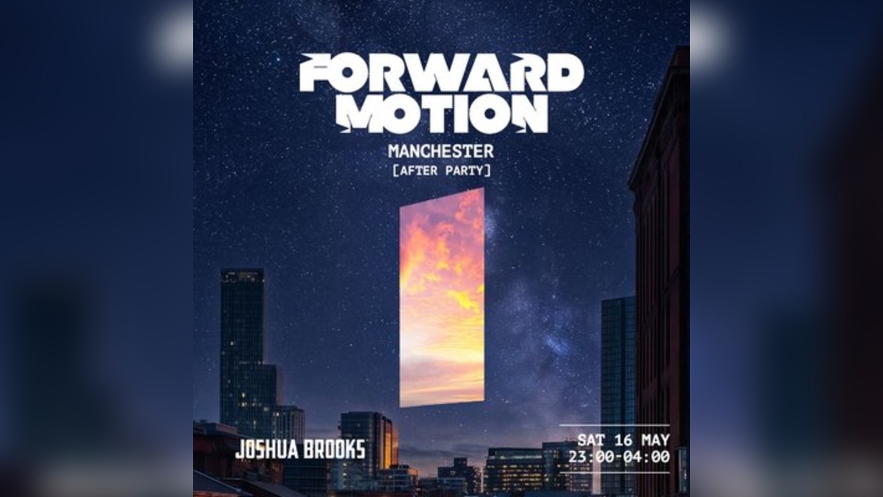 Forward Motion Manchester After Party