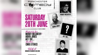 Manchester Comedy Club presents: CHRIS STOKES AND FRIENDS