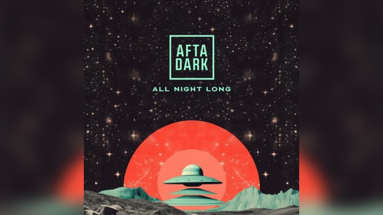 AFTA DARK - Sat 30th May