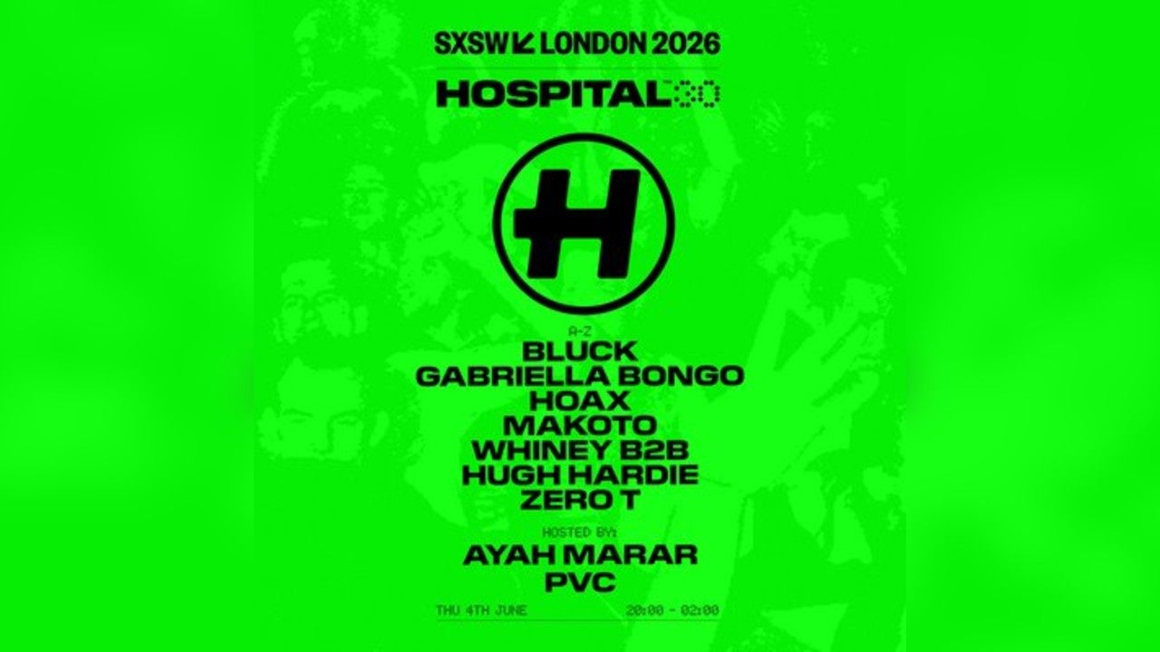 Hospital Records - SXSW London Showcase 2026