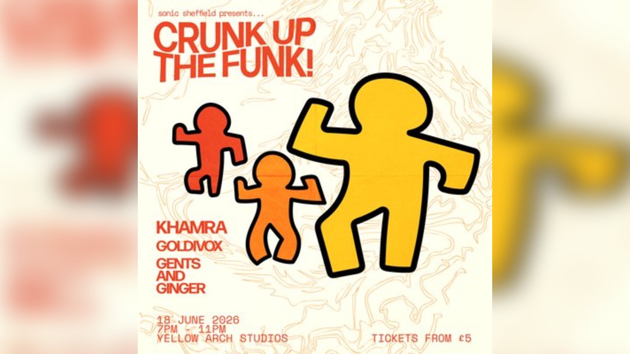 Sonic Sheffield Presents: Crunk Up The Funk