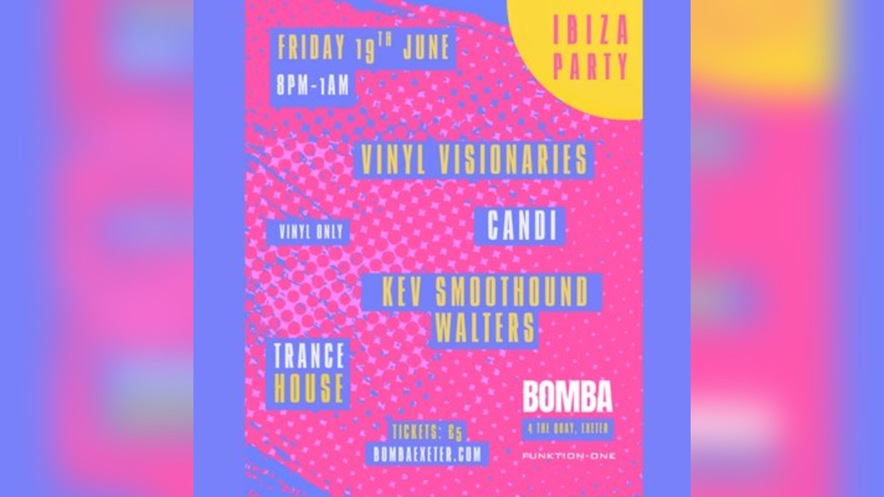 IBIZA PARTY - 19.06.26 - Bomba Exeter