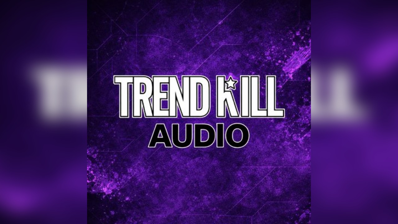 TRENDKILL AUDIO Presents