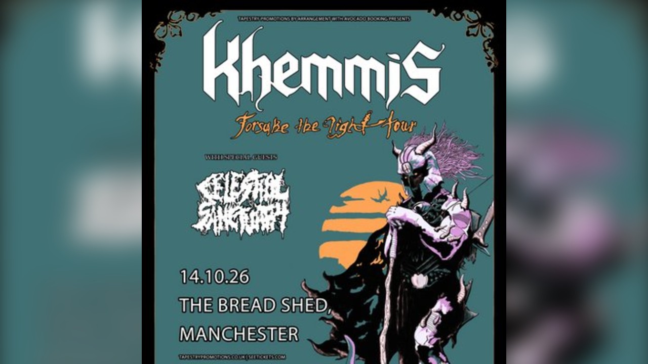 KHEMMIS- The Bread Shed, Manchester
