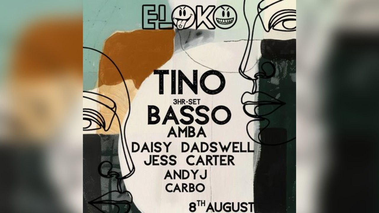 ELOKO Presents TINO/BASSO AND MORE