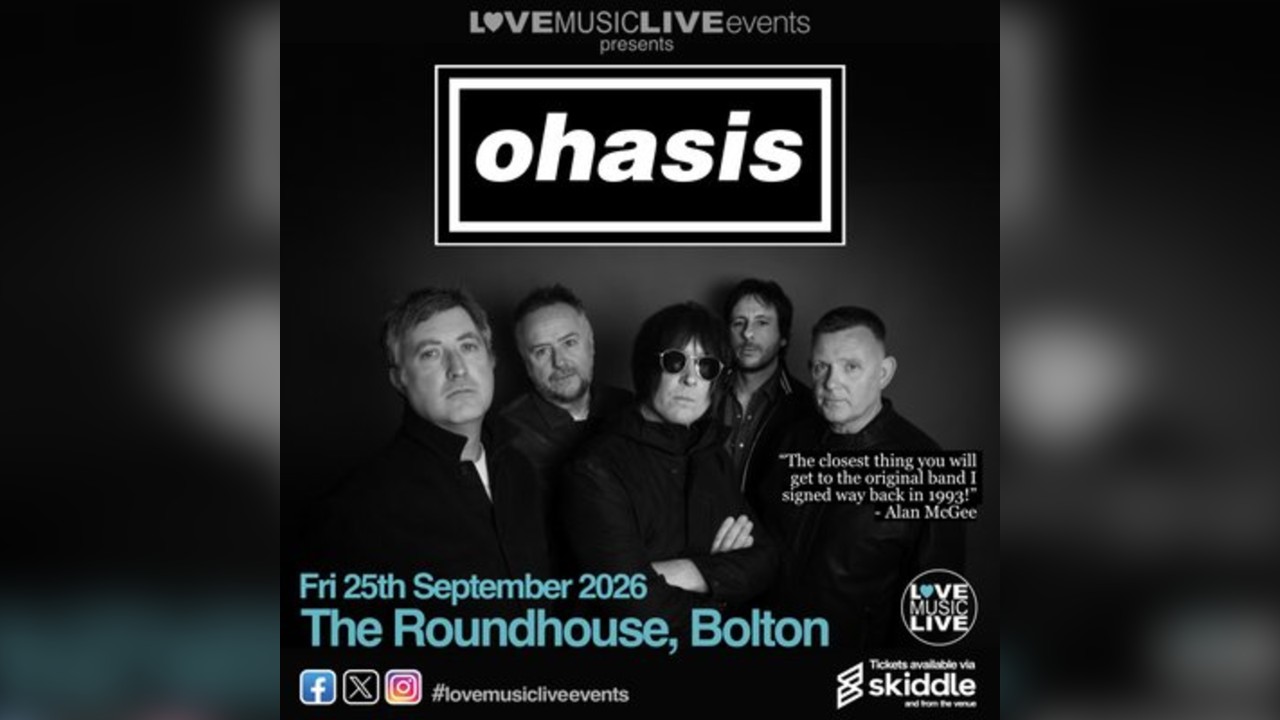 OHASIS -Bolton -Tribute -The Roundhouse - Fri 25th Sept