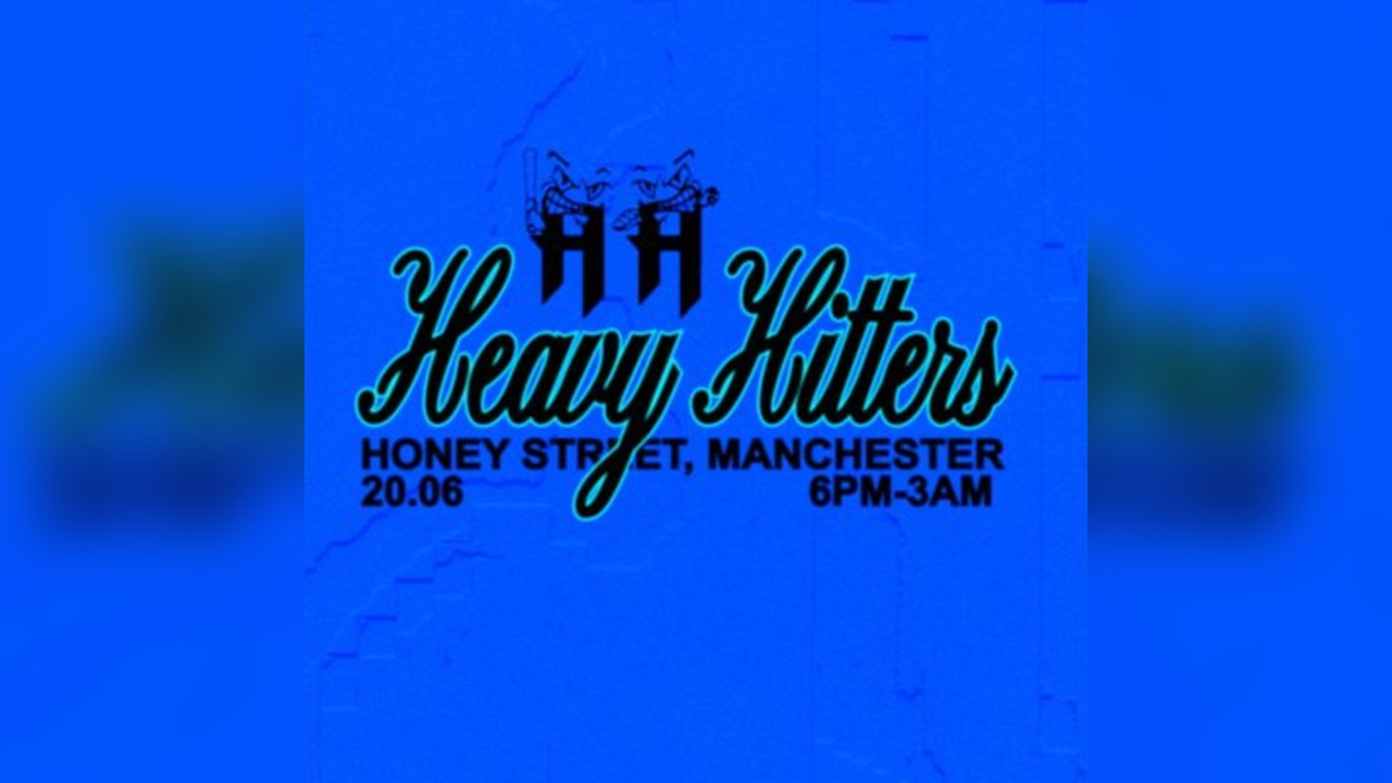 Heavy Hitters @ Honey Street |20.06.26