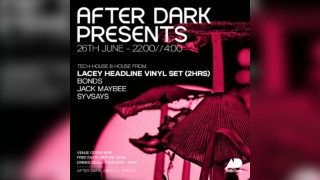 After Dark Presents....LACEY (2hr Vinyl Set) - House & Disco