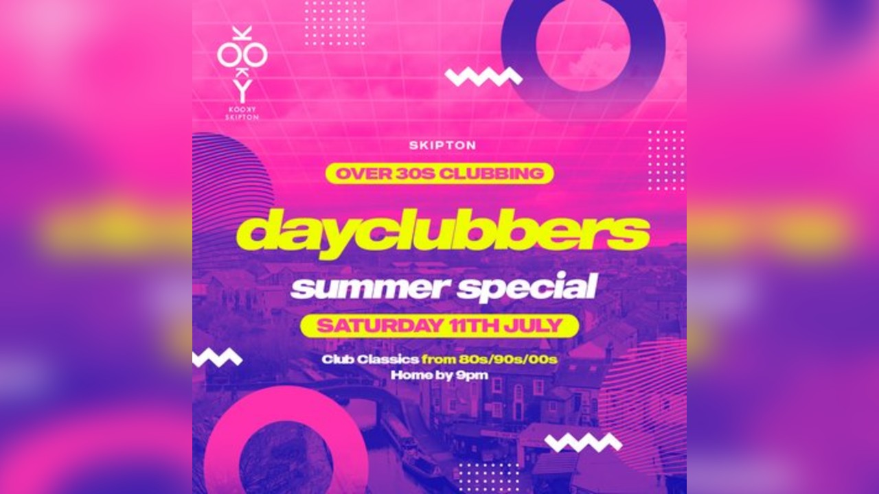 Skipton - DayClubbers: The Summer Day Party