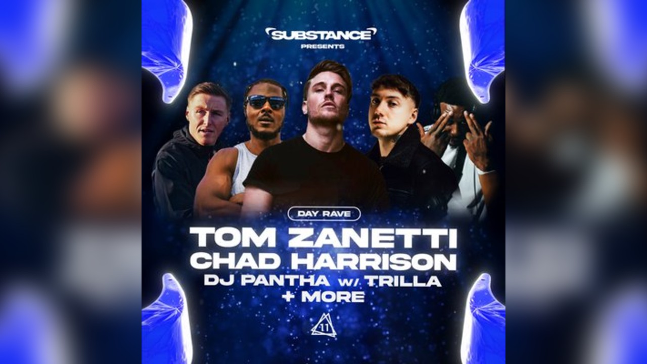 Substance Day Rave w/ Tom Zanetti + Many More