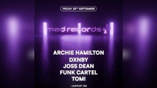 Med Presents: Archie Hamilton, Joss Dean, Dxnby and more.