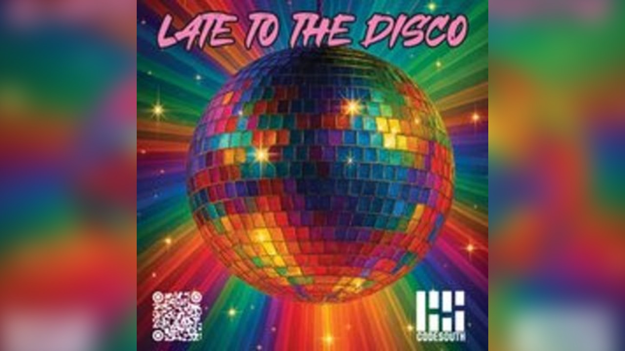 Codesouth presents Late To The Disco May(be) its Summer