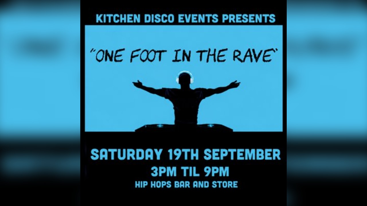 Kitchen Disco's ' One foot in the rave”