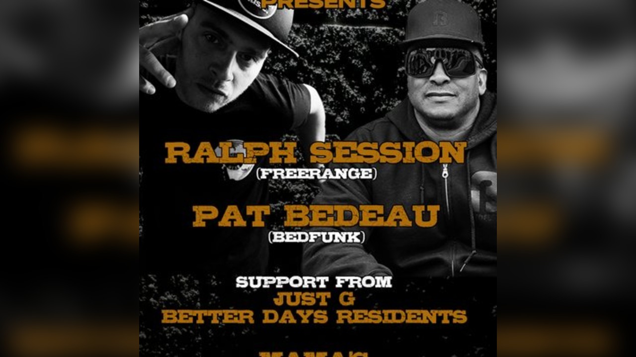 Better Days presents: Ralph Session and Pat Bedeau
