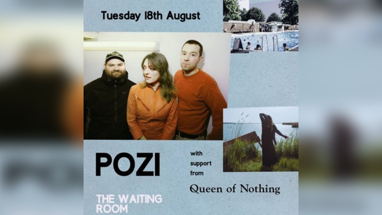 Pozi and Queen Of Nothing live at the Waiting Room
