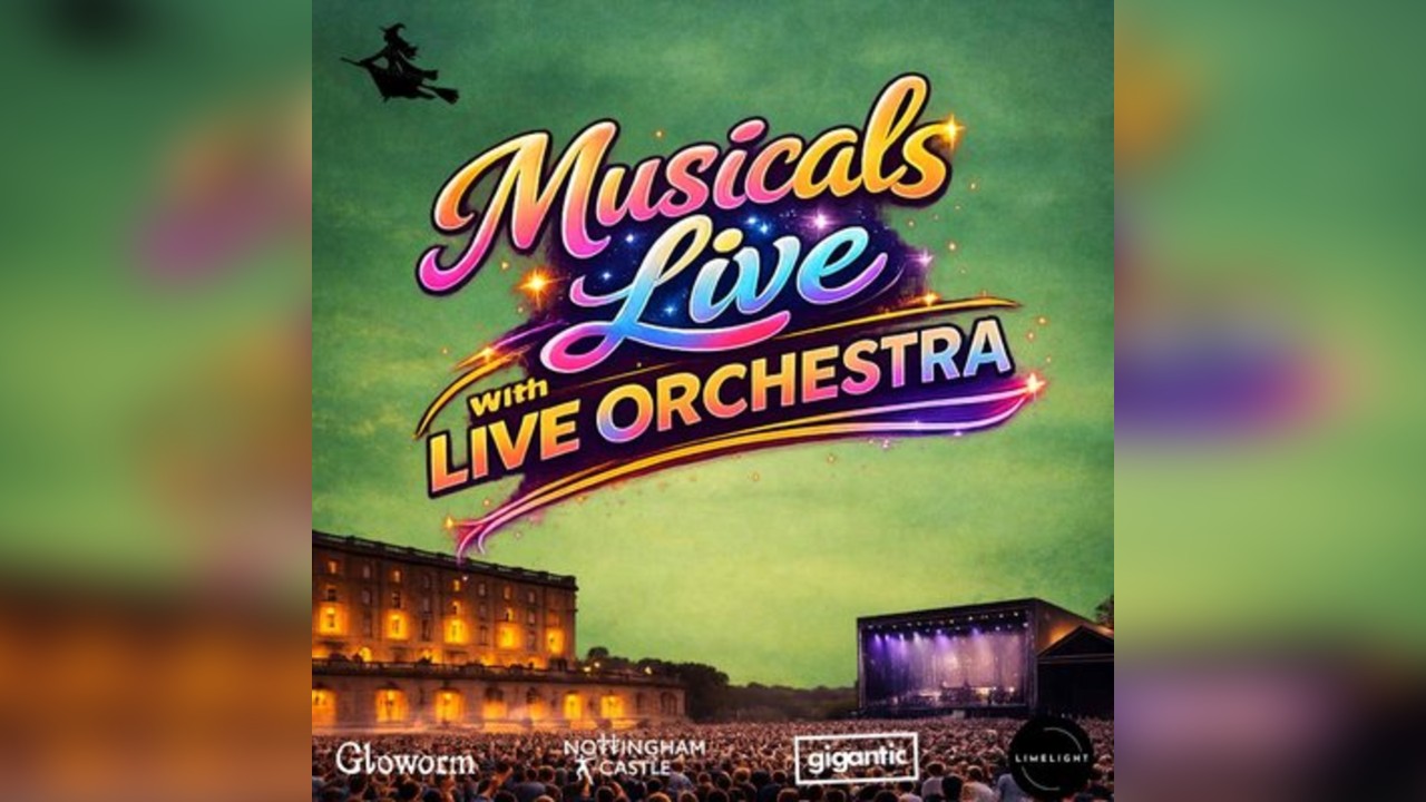 Musicals with Live Orchestra | Nottingham Castle