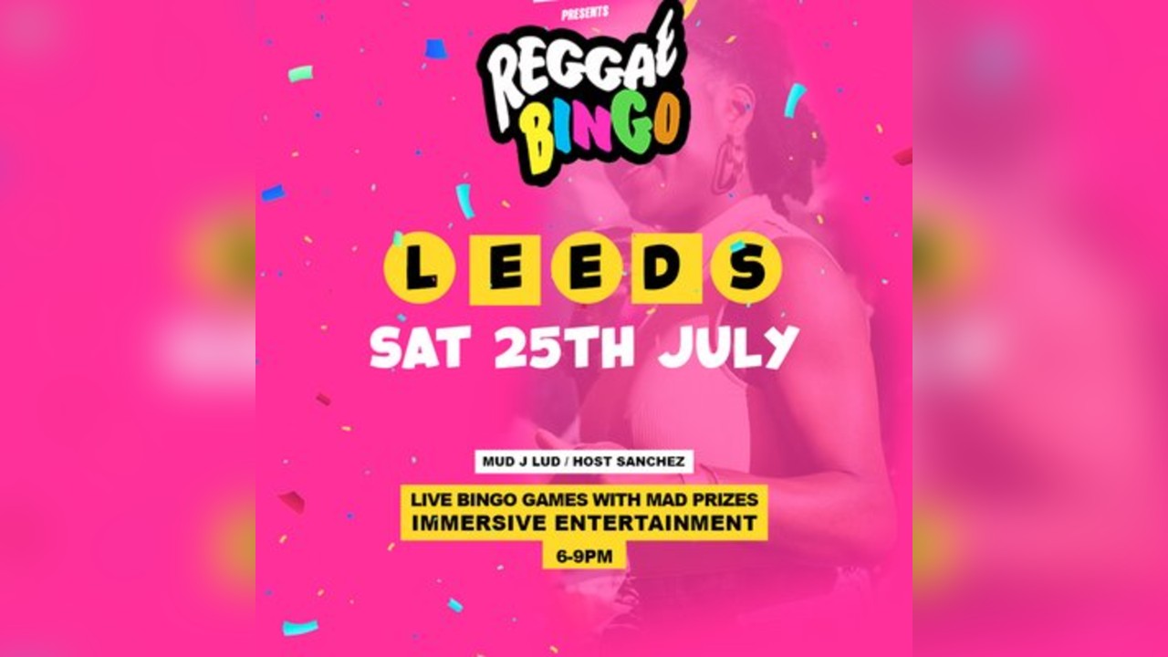 Reggae Bingo - Leeds - Sat 25th July