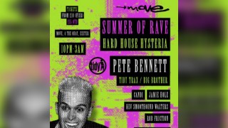 Summer of Rave - PETE BENNETT + more 01.08.26 | Exeter