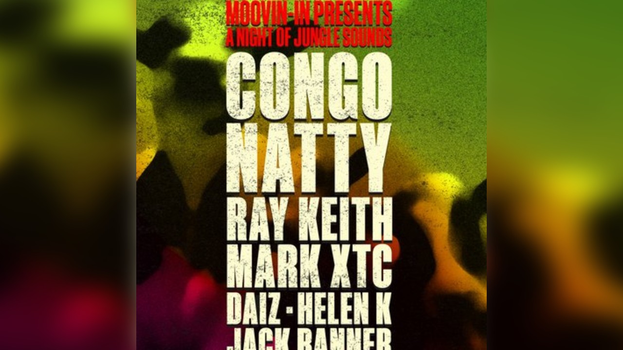 MOOVIN-IN Congo Natty / Ray Keith / Mark XTC + More