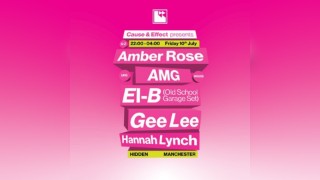 Cause & Effect presents: GEE LEE, EL-B, Hannah Lynch, Amber Rose
