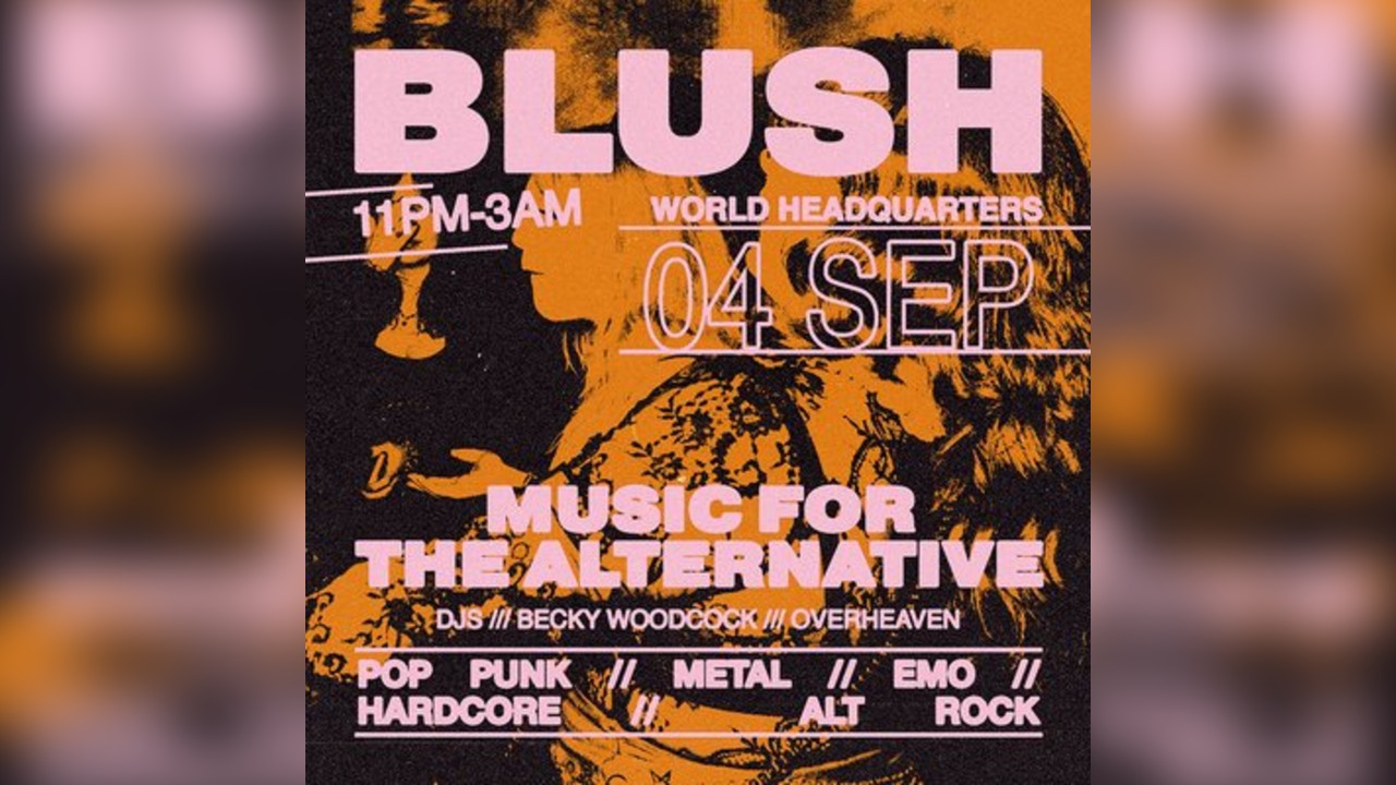 Blush - Music For The Alternative - Friday 4th September