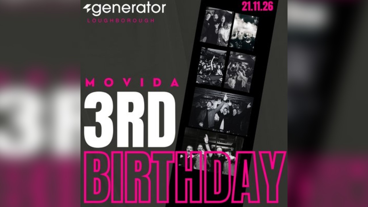 MOVIDA 3rd Birthday - Saturday 21st November - The GENERATOR