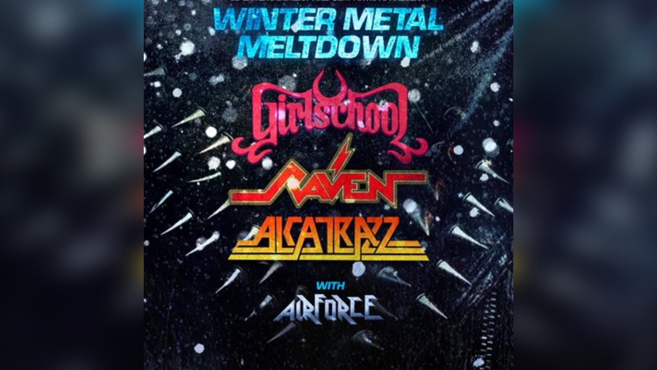 Girlschool/Raven/Alcatrazz/Airforce - Friday 4th December 2026