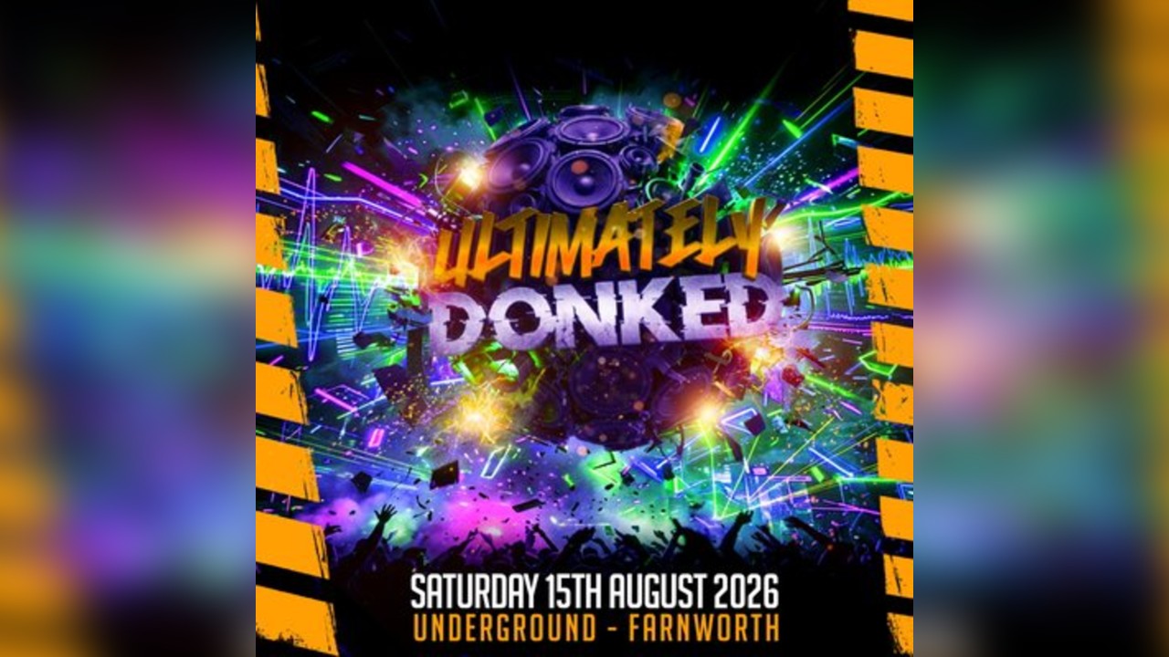 Ultimately Donked @ Underground Nightclub 15th August