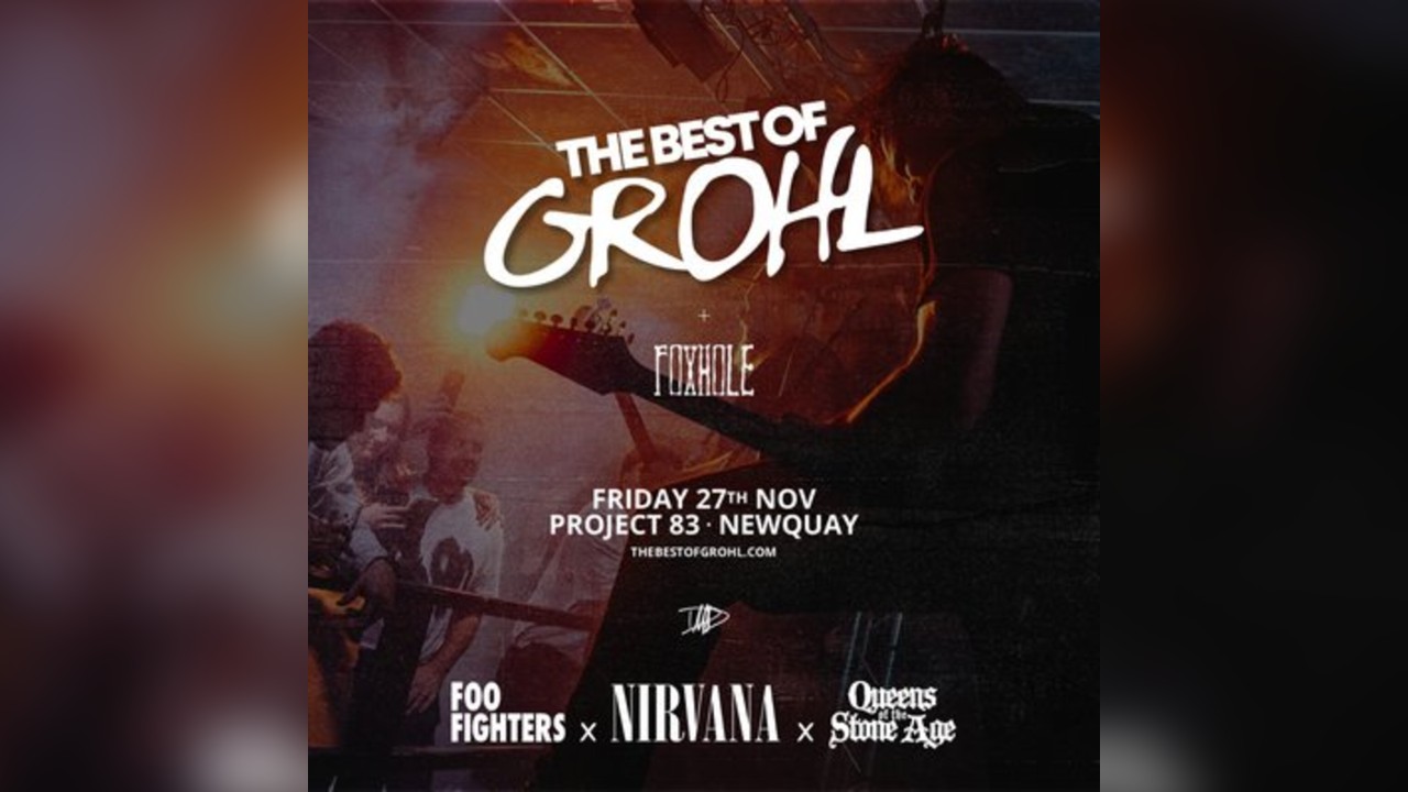 The Best Of Grohl (Foo Fighters, Nirvana, QOTSA) - Newquay