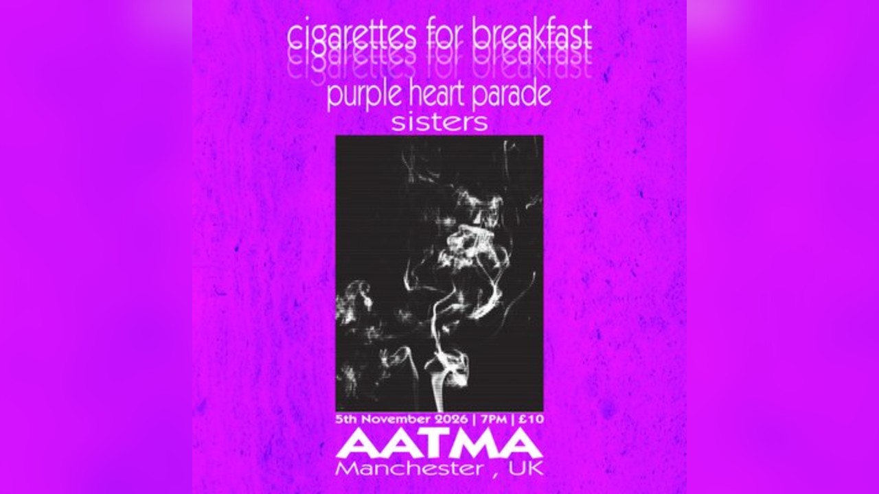 Cigarettes For Breakfast + Special Guests @AATMA