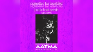 Cigarettes For Breakfast + Special Guests @AATMA
