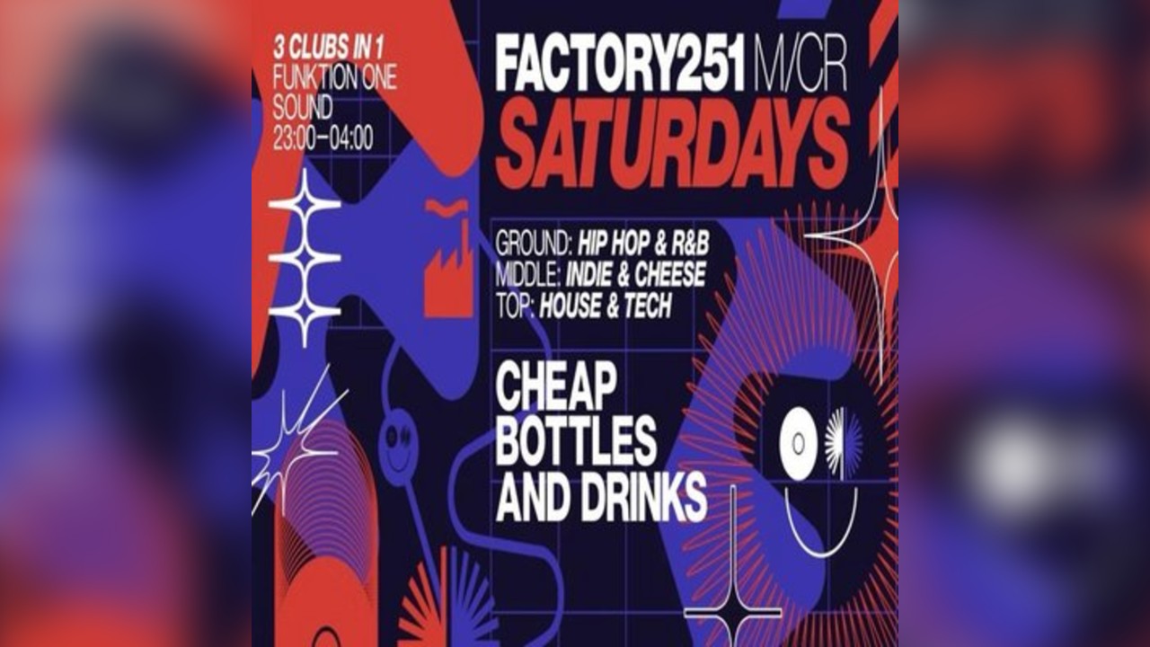 Factory 251 Saturdays