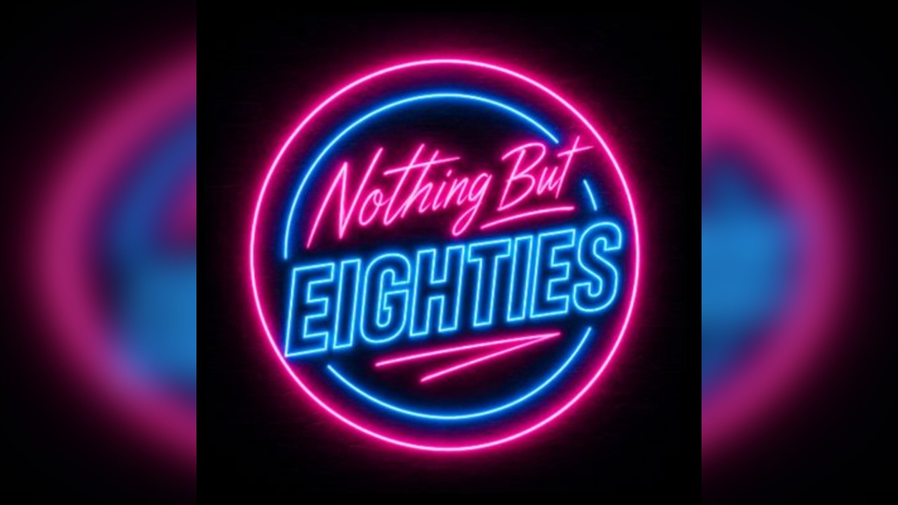 Nothing but Eighties
