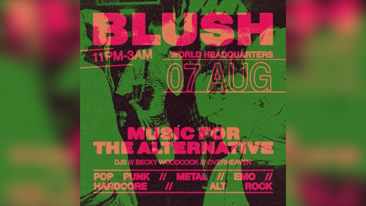 Blush - Music For The Alternative - Friday 7th August