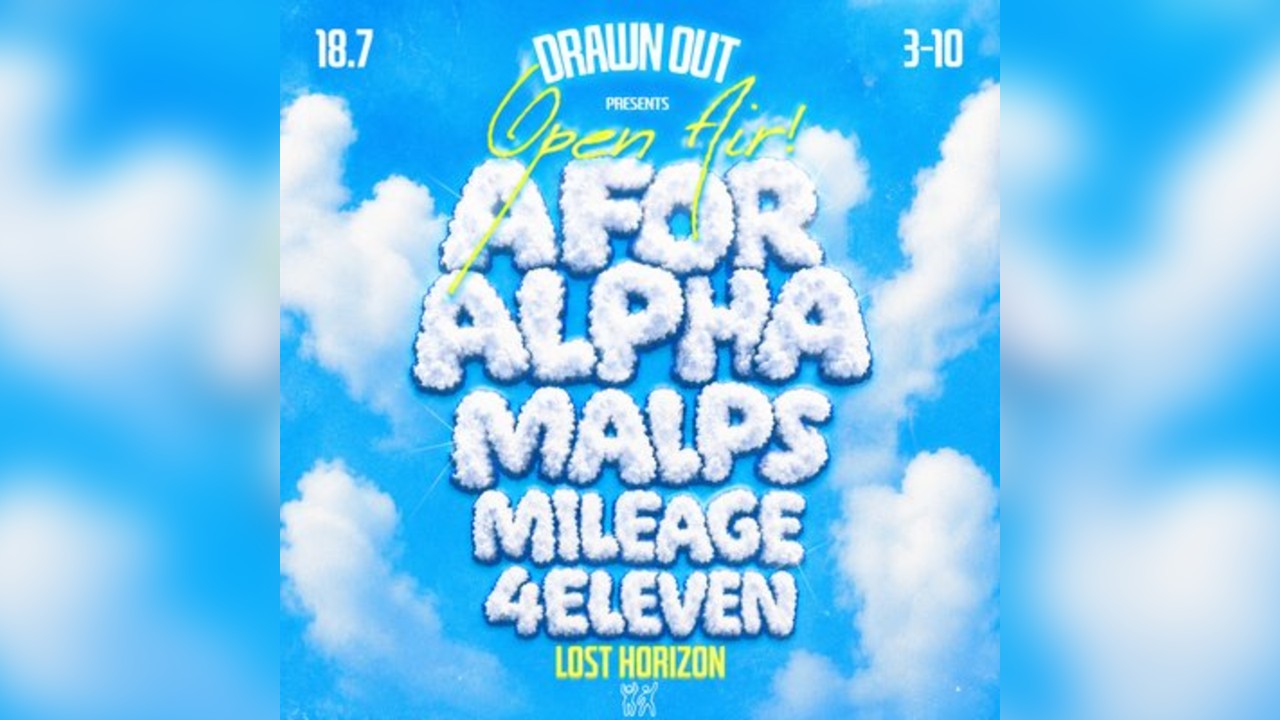 Drawn Out Open Air: A for Alpha + Malps