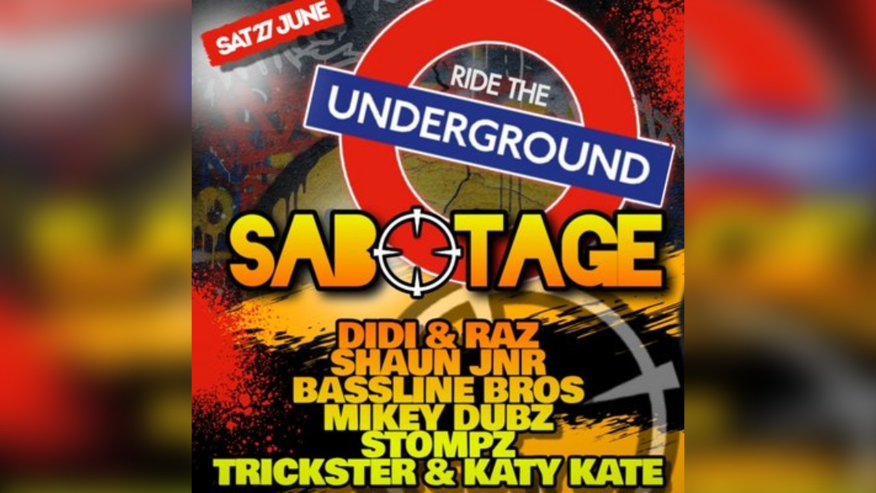 RIDE THE UNDERGROUND: Sabotage