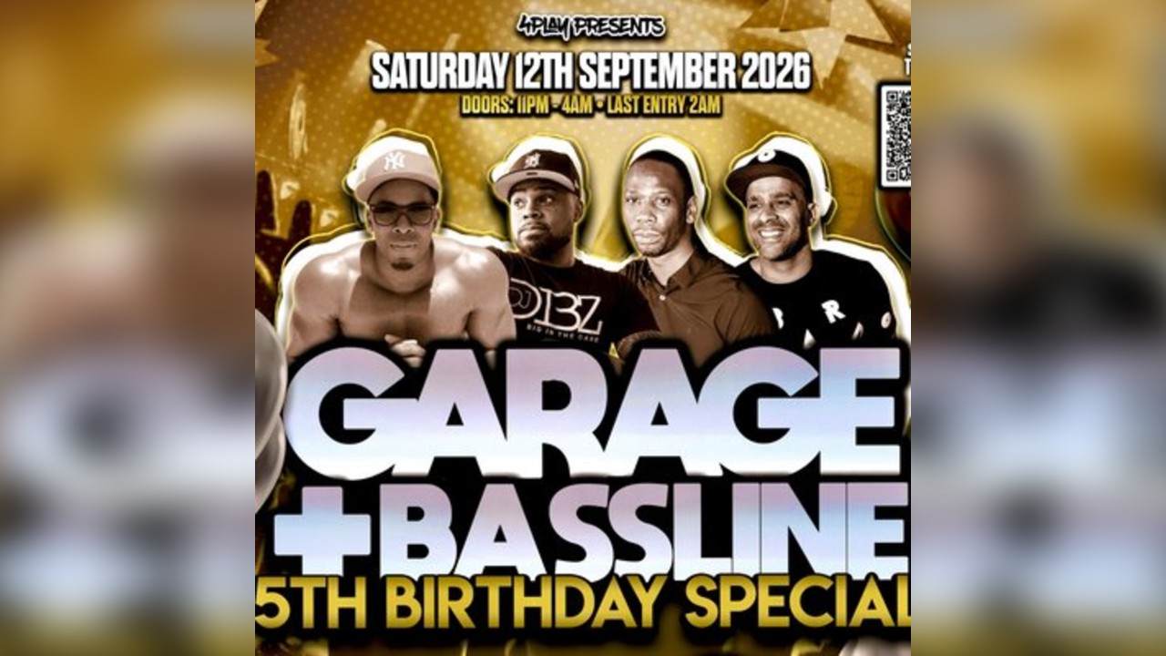 4Play Presents: Garage & Basslines (5th Birthday Special)