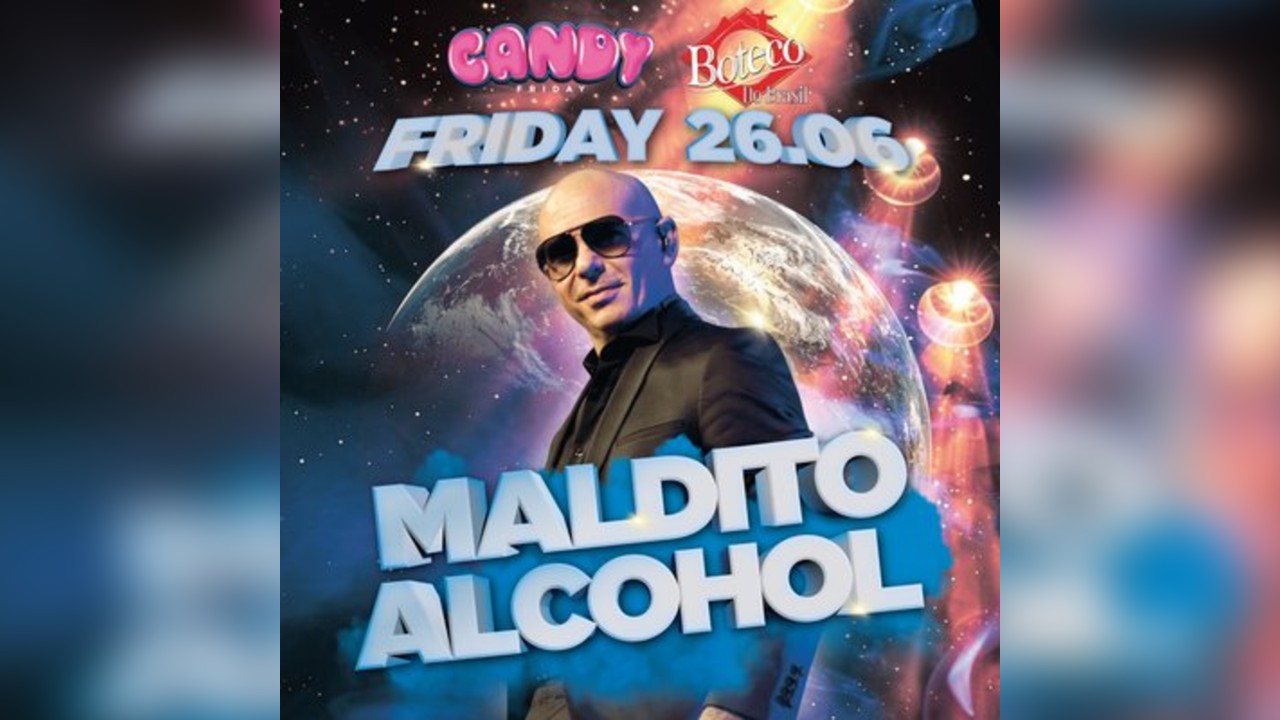 Candy Friday - MALDITO ALCOHOL at Boteco Do Brasil