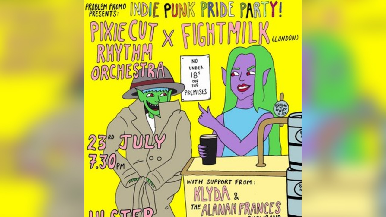 Pixie Cut Rhythm Orchestra x Fightmilk Co-Headliner