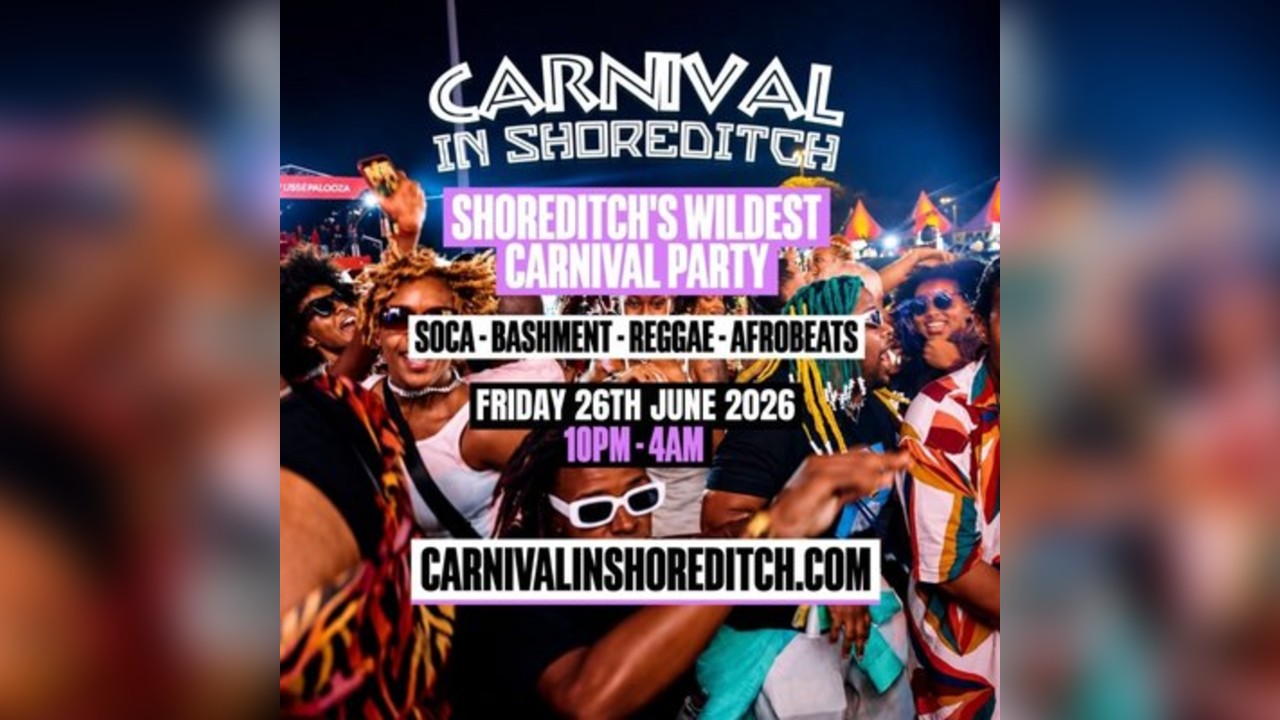 CARNIVAL IN SHOREDITCH - London's Biggest Carnival Party