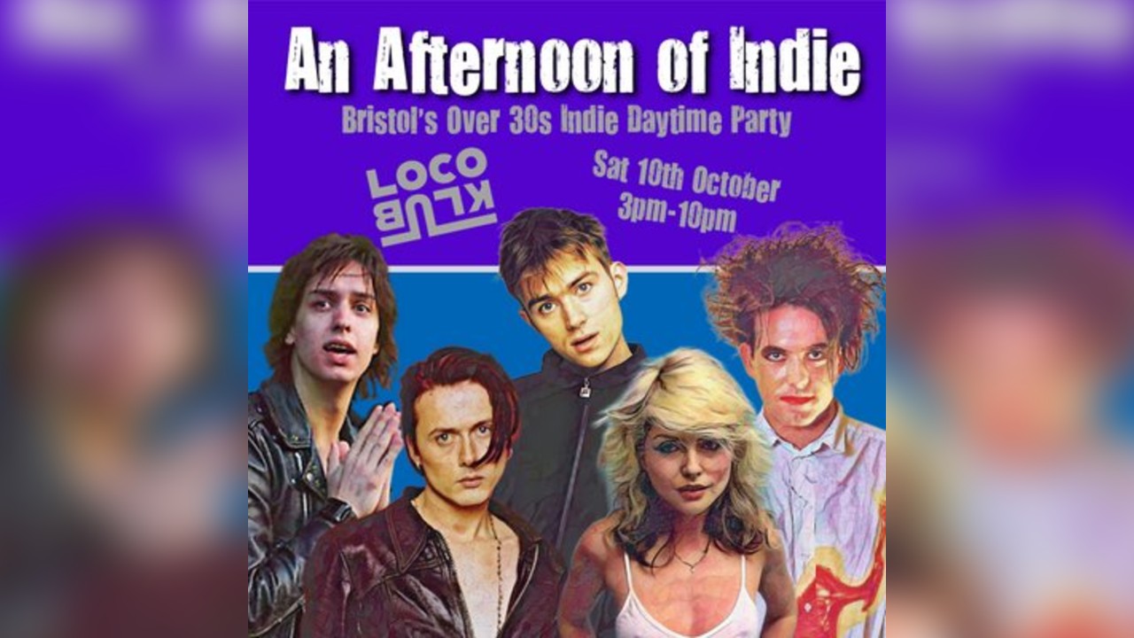 An Afternoon of Indie: BRISTOL (over 30s only), 3pm-7pm