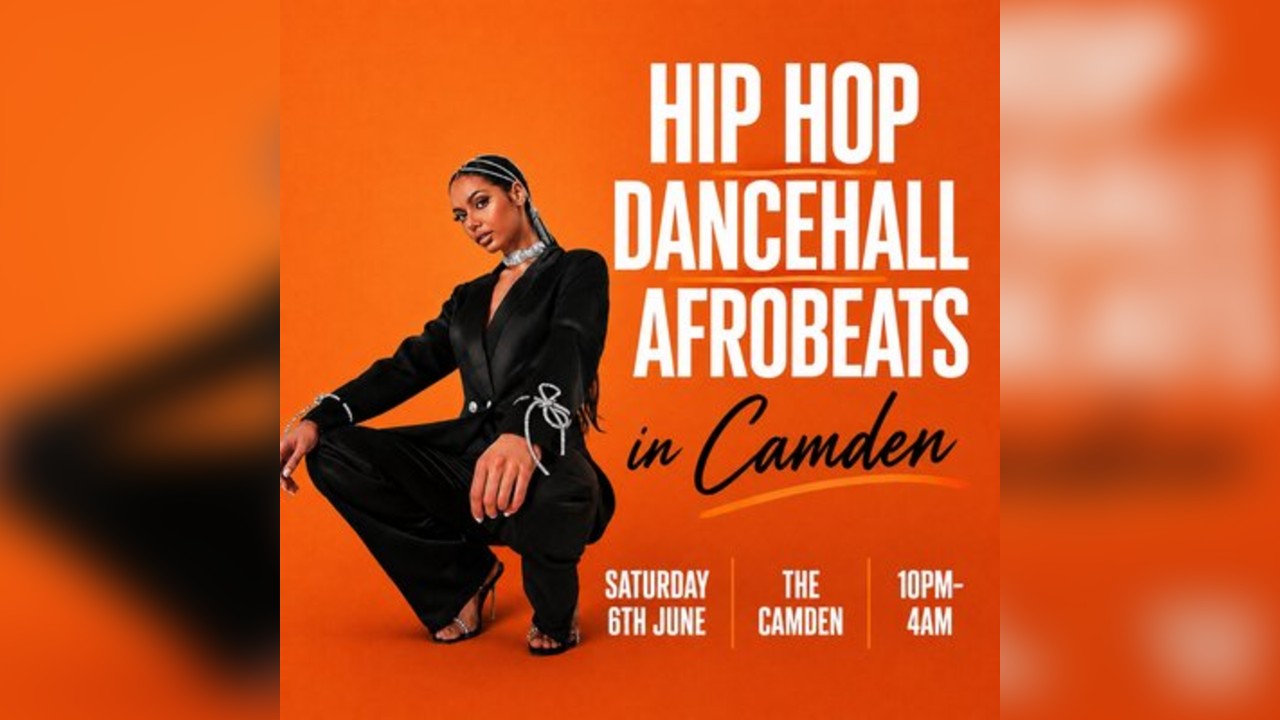 Hip Hop, Dancehall, Afrobeats In Camden (£5 B4 12AM Tickets)
