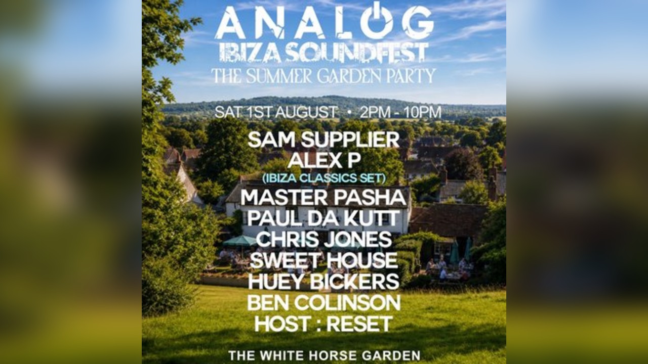 Analog & Ibiza Sound Fest 'SUMMER GARDEN PARTY'