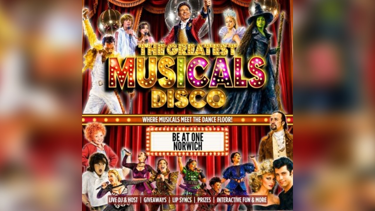 The Greatest MUSICALS Daytime Disco - Norwich
